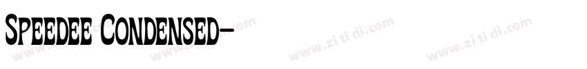 Speedee Condensed字体转换 Speedee Condensed字体转换